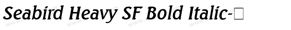 Seabird Heavy SF Bold Italic字体转换